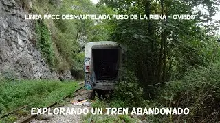 L&iacute;nea FFCC (Fuso de La Reina - Oviedo) Encontramos un tren abandonado | #urbex #abandoned #asturias