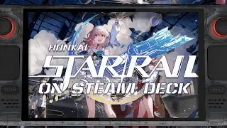 「How to get Honkai: Star Rail working on Steam Deck」