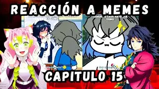 DEMON SLAYER REACCIONANDO A Memes Y ships Capitulo 15 | DEMON SLAYER