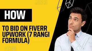 How to bid on fiverr upwork  (7 Rangi formula)