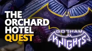 The Orchard Hotel Gotham Knights