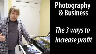 Professional photography business basic tips #3 - Three ways to more profit