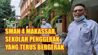 SMAN 4 MAKASSAR, SEKOLAH PENGGERAK YANG TERUS BERGERAK
