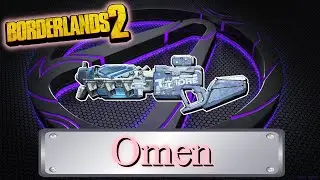 Seraph Item Guide | Omen | [Borderlands 2]
