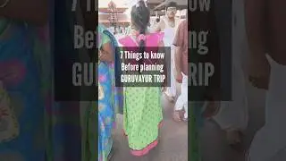 7 must know things to visit Guruvayoor temple #guruvayoorappan #foryou #shorts #travelindia