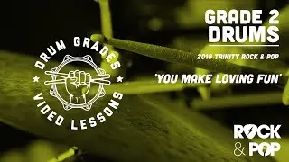 ★ You Make Loving Fun ★ 2018 Trinity Rock & Pop (Drums) Grade 2 | PREVIEW Full Drum Lesson