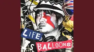 Life is Balloons