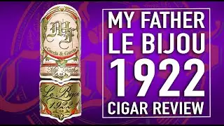 My Father Le Bijou 1922 Cigar Review