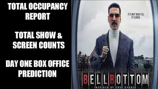 BELL BOTTOM DAY 1 BOX OFFICE COLLECTION|BELL BOTTOM AUDIENCE OCCUPANCY REPORT|BOX OFFICE COLLECTION|