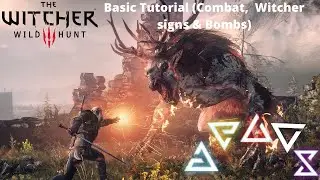 The Witcher 3: Wild Hunt - Basic Tutorial (Combat,  Witcher signs & Bombs) 2021