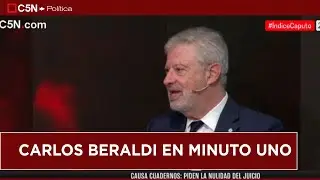 CARLOS BERALDI opinó sobre la causa CUADERNOS en MINUTO UNO