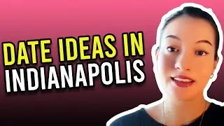Top 10 First Date Ideas In Indianapolis