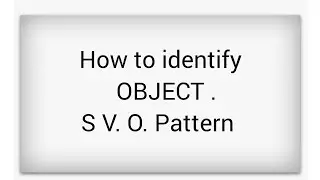 ENGLISH GRAMMAR/ Sentence pattern  SVO explained in Malayalam.  Identify object  in sentences. 