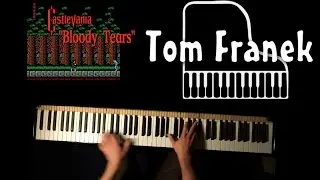 Bloody Tears Theme - Castlevania [ Piano cover arrangement by Tom Franek ]