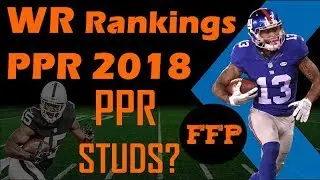 Fantasy Football 2018 WR Rankings PPR