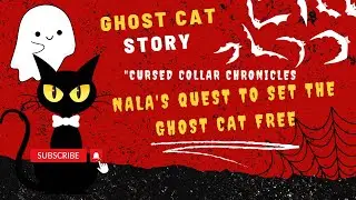 Cursed Collar Chronicles: Nala's Quest to Set the Ghost Cat Free