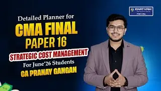 Detailed Plan for SCM | Planner & Free Test Series June'26 | CMA Final Paper-16 | CA Pranay Gangan