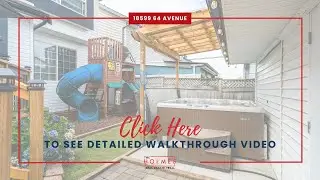 Just Sold! - Detailed Walking Tour of 18599 64 Ave, Cloverdale