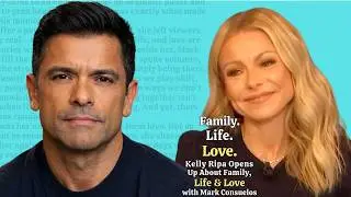 Kelly Ripa Opens Up About Family, Life & Love with Mark Consuelos