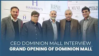 CEO Dominion mall Interview | Dominion Mall Bahria Town Phase 8 Grand Opening | Property Complex
