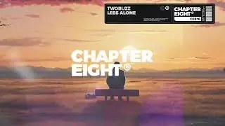 TWOBUZZ - Less Alone