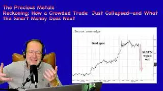 The Precious Metals Reckoning: How a Crowded Trade Just Collapsed&mdash;and What the Smart Money Does Next