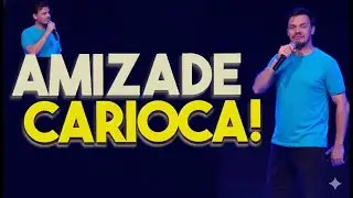 A VERDADE sobre a AMIZADE CARIOCA!