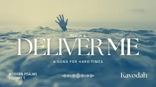 A modern psalm for hard times &mdash;&nbsp;Deliver Me  (Psalm 6) #lyricvideo #psalms #christianmusic