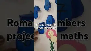 #romannumbers #mathsclass #project #chartshow #colourpapercrafts #exhibition