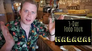 3-Day Malaga Food Binge! || Where to eat in the Costa del Sol Capital!