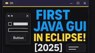Create First Java GUI using Eclipse IDE [2025] | Window Builder