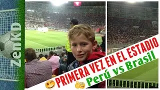 NOS VAMOS AL ESTADIO - PARTIDO PER&Uacute; VS BRASIL - PRIMERA VEZ DE ZENKD EN EL ESTADIO