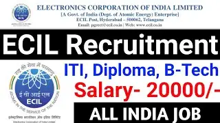 ECIL RECRUITMENT 2021 || ITI PASS VACANCY 2021 || ITI JOBS || ITI SARAKARI NOKARI 2021