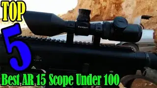 TOP 5: Best Budget AR 15 Scope Under 100