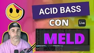 Este Truco no lo sab&iacute;as I Linea de ACID BASS 😃 En MELD de Ableton Live muy F&Aacute;CIL