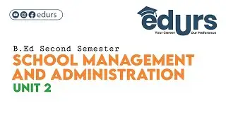 School Management and Administration: Unit 2