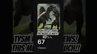 Thanks everyone! 🙏 🦖🦕 #dinosaurs #dinosaurfan #thankyou #60viewscelebration