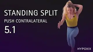 Standing Split Push 5.1 &mdash; Contralateral Foundation