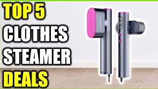 Top 5 Best Clothes Steamer Deals of {2026} | Best Clothes Steamer Deals Today!