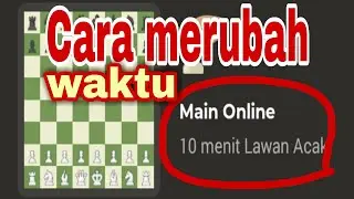 Cara Merubah Waktu Permainan Chess.com