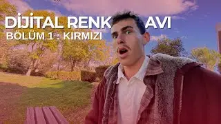 dijital renk avı | bölüm 1 : kırmızı , akdeniz üniversitesi kampüsü