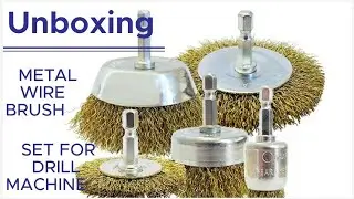 Unboxing of steel wire brush for drill machine