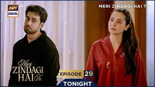 Meri Zindagi Hai Tu Episode 29 | Promo | Tonight | Hania Aamir | Bilal Abbas | ARY Digital
