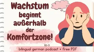 Learn German | German Podcast Ep 41: Wie du deine Komfortzone verl&auml;sst und w&auml;chst