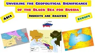 Unveiling the Geopolitical Significance of the Black Sea for Russia: Insights and Analysis