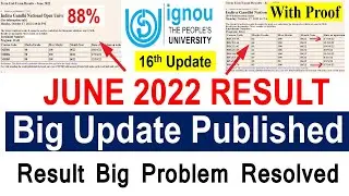 IGNOU Result 16th Update Published For June 2022 Exam | Result Big Problem is Resolved Now |