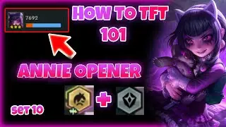 How to play Annie Headliner Opener Guide TFT set 10