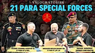 21 PARA SF & NSG Ke Veterans Ke  Amazing Kissey Ft Col Kaushal Kashyap SC & Brigadier Neelesh Bhanot