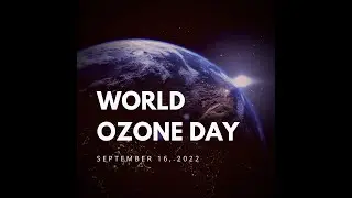 World Ozone Day 2022...World Ozone Day Slogans, Significance and importance....