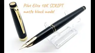 Pilot Elite 18K SCRIPT Fountain pen matte black model
